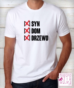 Koszulka SYN DOM DRZEWO ... ;)